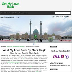 Want My Love Back By Black Magic