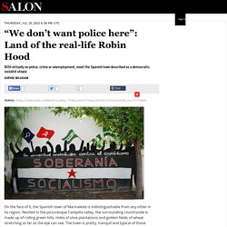 “We don’t want police here”: Land of the real-life Robin Hood