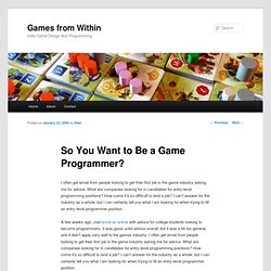 So You Want to Be a Game Programmer?