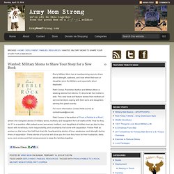 Wanted: Military Moms to Share Your Story for a New Book : Army Mom Strong
