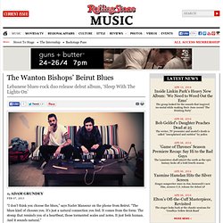 The Wanton Bishops’ Beirut Blues