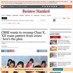 CBSE wants to revamp Class X, XII exam pattern from 2020: Here's the plan
