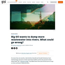 Big Oil wants to dump more wastewater into rivers. What could go wrong?