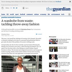 A wardrobe from waste: tackling throw-away fashion