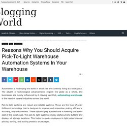 Reasons Why You Should Acquire Pick-To-Light Warehouse Automation Systems In Your Warehouse - Blogging World
