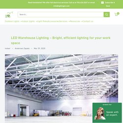 LED Warehouse Lighting – Bright, efficient lighting for your work space