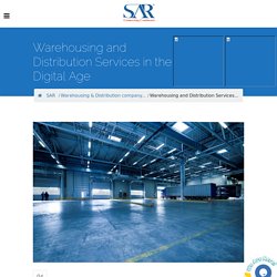 Warehousing and Distribution Services in the Digital Age