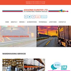 Bonded Storage in UK, Bonded Warehouse China - Jeavons Eurotir Ltd