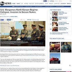 U.S. Wargames North Korean Regime Collapse, Invasion to Secure Nukes