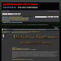 [DF 34.11] Warhammer 40k - Underhive Settlement 1.4.5