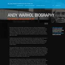 The Andy Warhol Foundation for the Visual Arts - Andy Warhol Biography