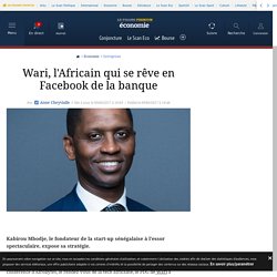 Wari, l'Africain qui se rêve en Facebook de la banque