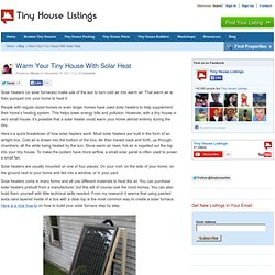 Warm Your Tiny House With Solar Heat