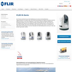 M-Serie Wärmebildkameras - FLIR Infrarotkameras