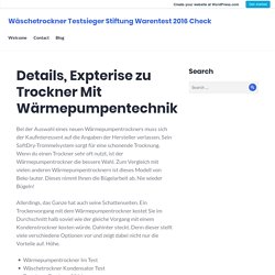 Details, Expterise zu Trockner Mit Wärmepumpentechnik – Wäschetrockner Testsieger Stiftung Warentest 2016 Check