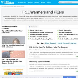 359 FREE Warmers, Ice-Breakers and Fillers For The ESL Classroom