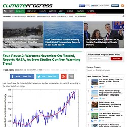 Faux Pause 2: Warmest November On Record, Reports NASA, As New Studies Confirm Warming Trend
