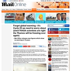 Forget global warming - it's Cycle 25 we need to worry about (and if NASA scientists are right the Thames will be freezing over again)
