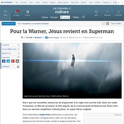 Pour la Warner, Jésus revient en Superman