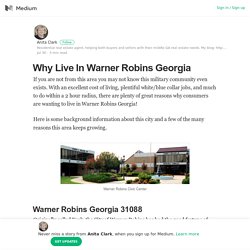 Why Live In Warner Robins Georgia – Anita Clark – Medium