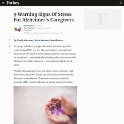 9 Warning Signs Of Stress For Alzheimer's Caregivers