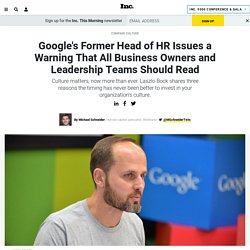 Google's Former Head of HR Issues a Warning That All Business Owners and Leadership Teams Should Read