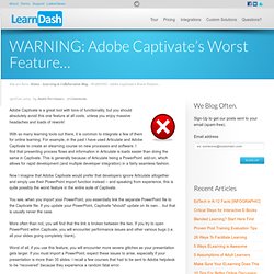 WARNING: Adobe Captivate’s Worst Feature…