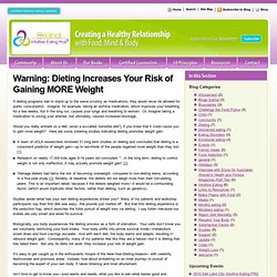 Warning: Dieting Increases Your Risk of Gaining MORE Weight