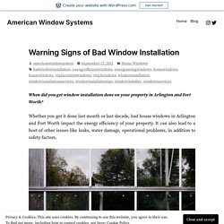 Warning Signs of Bad Window Installation – American Window Systems