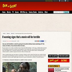 8 warning signs that a movie will be terrible