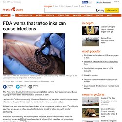 FDA warns that tattoo inks can cause infections