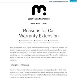 Reasons for Car Warranty Extension – Cars,Vehicle Maintenance