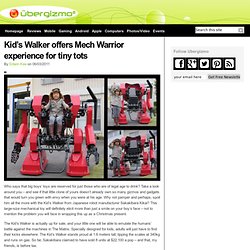 Kid’s Walker offers Mech Warrior experience for tiny tots