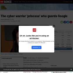 The cyber warrior 'princess' who guards Google