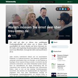 Warum müssen Sie ernst sein über treu-immo.de