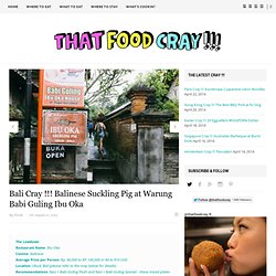 Warung Babi Guling Ibu Oka Review: Best Suckling Pig in Ubud, Bali