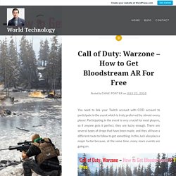 Call of Duty: Warzone – How to Get Bloodstream AR For Free – World Technology