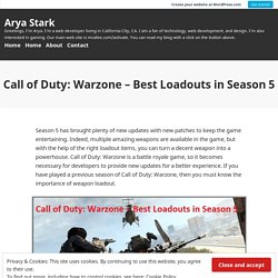 Call of Duty: Warzone – Best Loadouts in Season 5 – Arya Stark