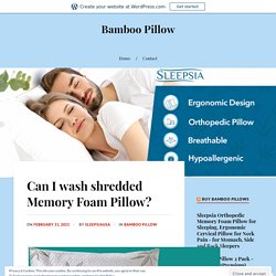 Can I wash shredded Memory Foam Pillow?