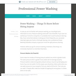 Power Washing – Things To Know Before Hiring Anyone – Professional Power Washing