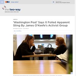 'Washington Post' Says It Foiled Apparent Sting By James O'Keefe's Activist Group