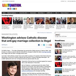 Washington advises Catholic diocese that anti-gay marriage collection is illegal