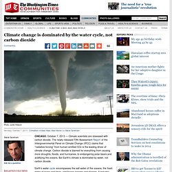 Article: Climate change is dominated by the water cycle, not carbon dioxide