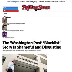 'Washington Post' 'Blacklist' Story Is Shameful, Disgusting - Rolling Stone
