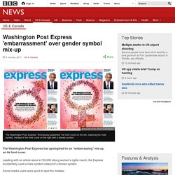 Washington Post Express 'embarrassment' over gender symbol mix-up