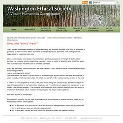 Washington Ethical Society : What does "ethics" mean?