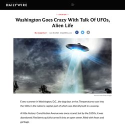 Washington Goes Crazy With Talk Of UFOs, Alien Life