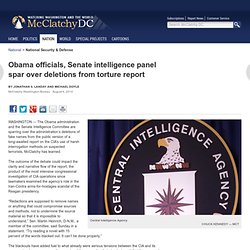 Obama officials, Senate intelligence panel spar over deletions from torture report