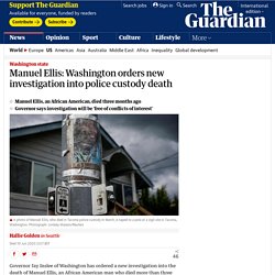 Manuel Ellis: Washington orders new investigation into police custody death
