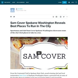 Sam Cover Spokane Washington Reveals Best Places To Run In The City: journalon — LiveJournal